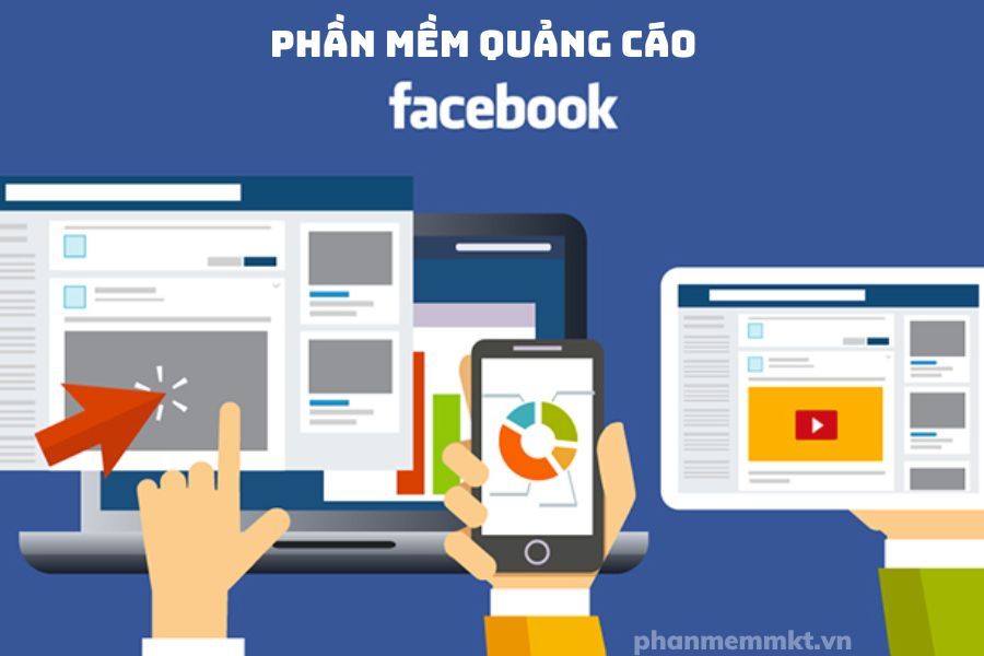 TOP 3 phần mềm quảng cáo Facebook uy tín nhất 2023