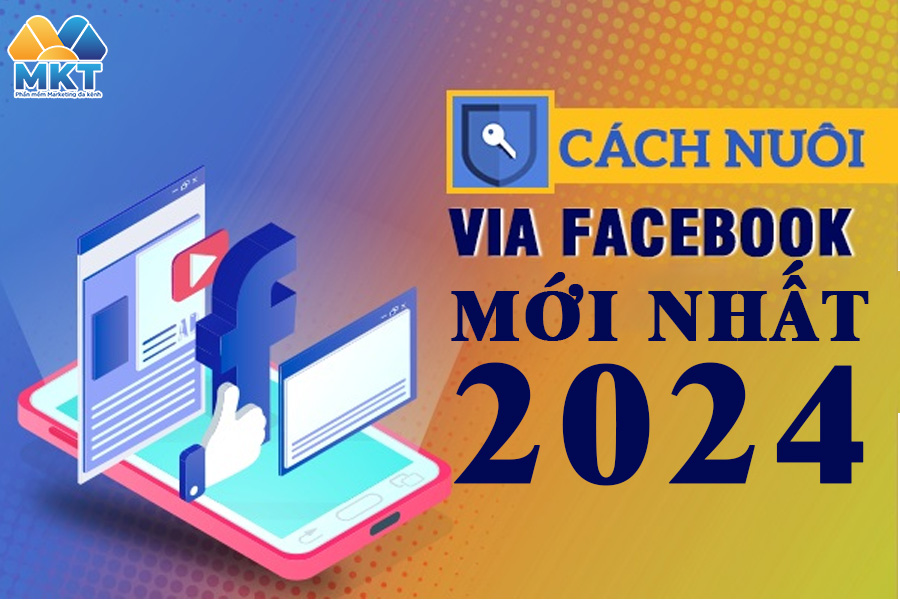 Nuôi VIA là gì ? Cách nuôi VIA Facebook mới nhất 2024