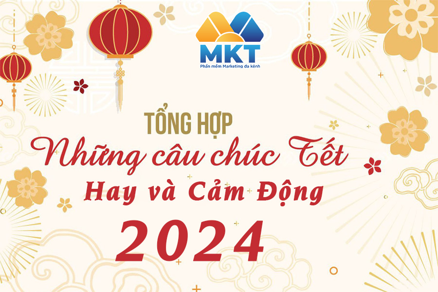 Những Câu Chúc Tết Hay Và  Cảm Động Rơi Nước Mắt 2024