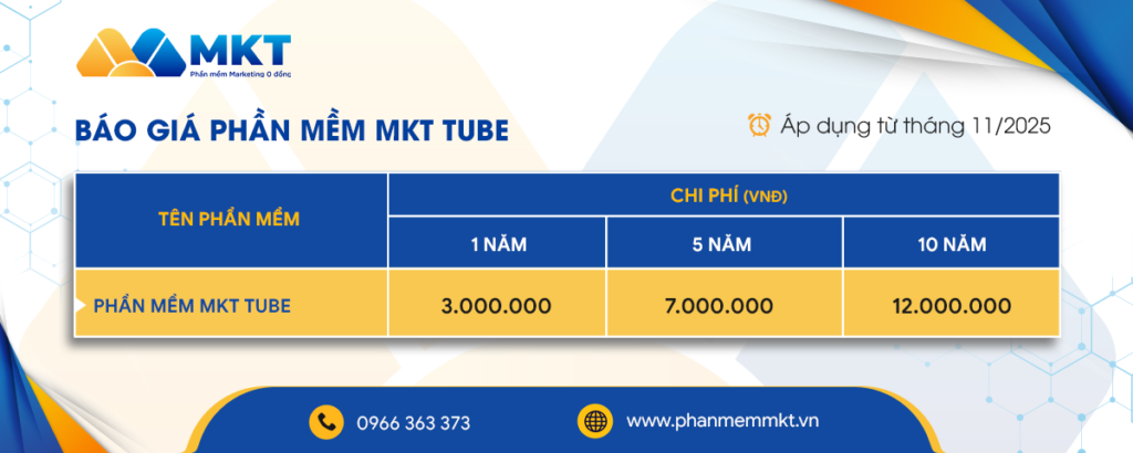 Bảng giá phần mềm MKT Tube