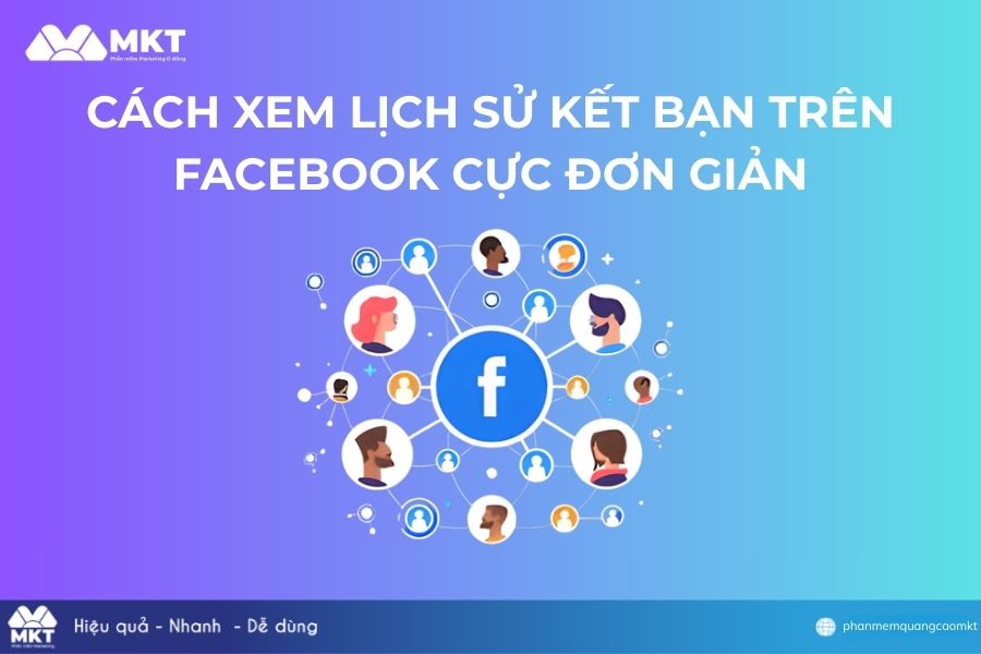 Xem lịch sử kết bạn trên Facebook