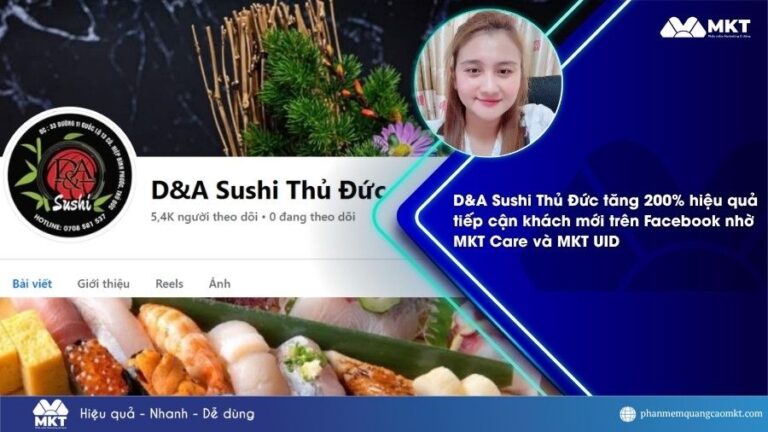 D&A Sushi Thủ Đức bứt phá 200% hiệu quả tiếp cận khách hàng mới nhờ giải pháp MKT